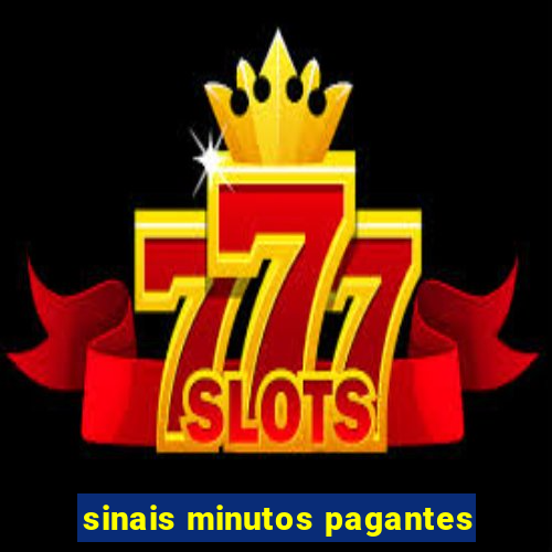 sinais minutos pagantes